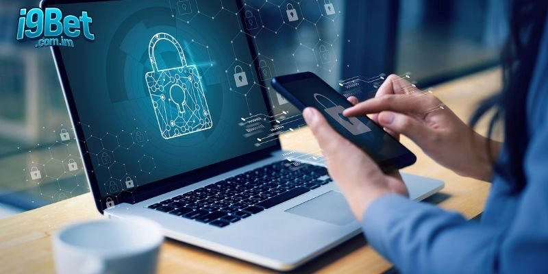 Chính Sách Bảo Mật I9bet Gồm Những Gì